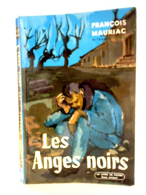 Les Anges Noirs By Francois Mauriac