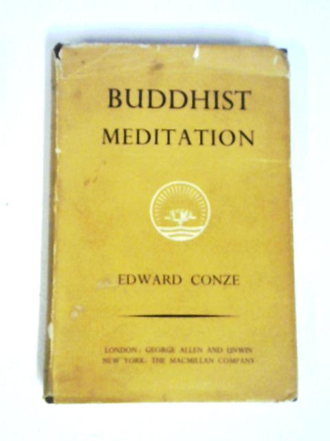 Buddhist Meditation (Ethical & Religious Classics of E.& W.) By Edward Conze