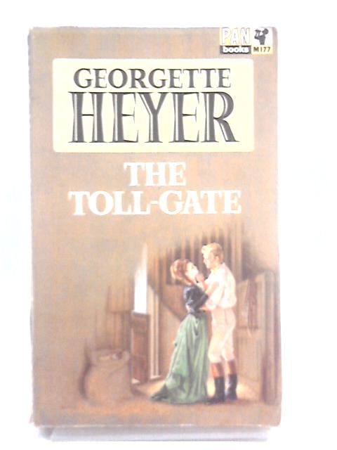 The Toll Gate By Heyer, Georgette