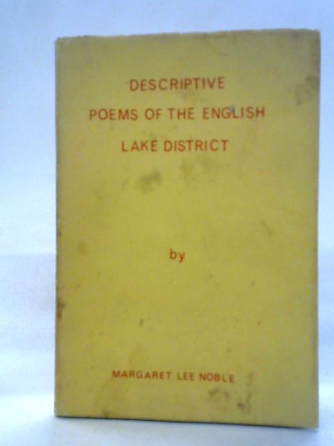 Descriptive Poems of the English Lake District By Margaret Lee Noble