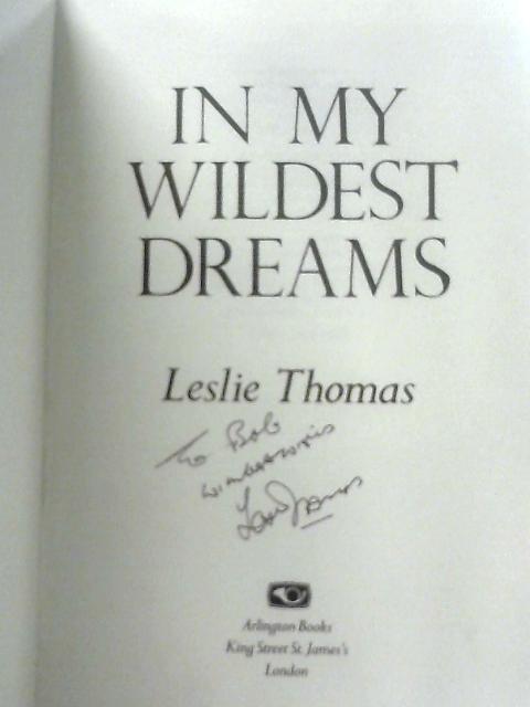 In My Wildest Dreams By Leslie Thomas