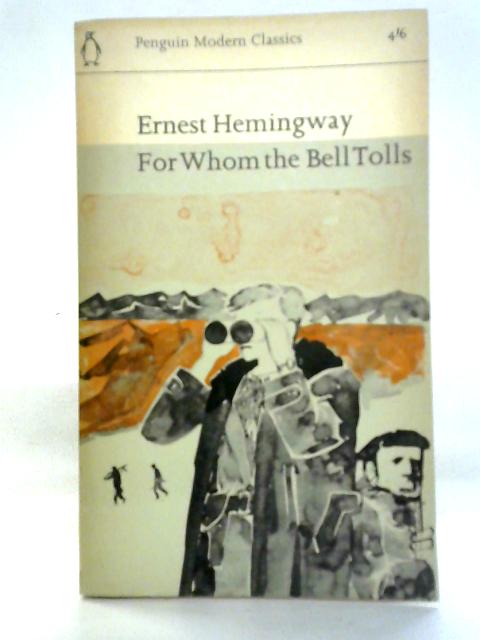 For Whom the Bell Tolls By Ernest Hemingway