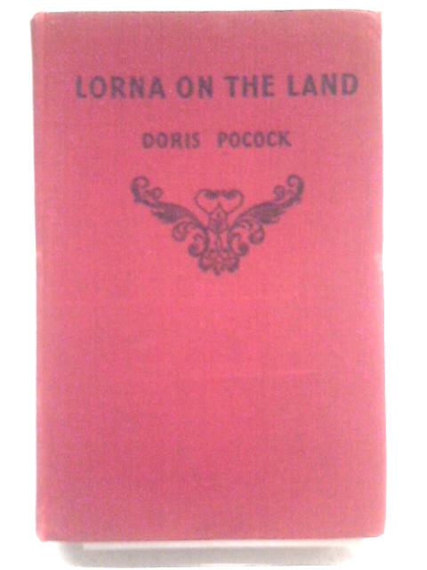 Lorna on the Land von Doris Pocock