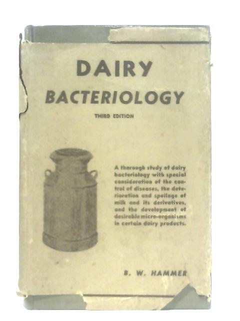 Dairy Bacteriology von Hammer, Bernard Wernick