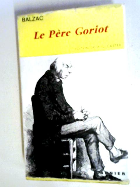 Le Père Goriot. von Balzac