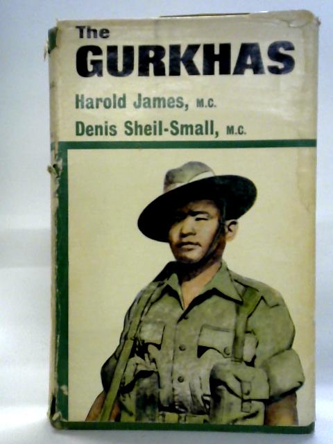 The Gurkhas von Harold James & Denis Sheil-Small