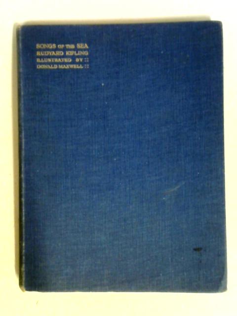 Songs of the Sea. From Rudyard Kipling's Verse By Rudyard Kipling