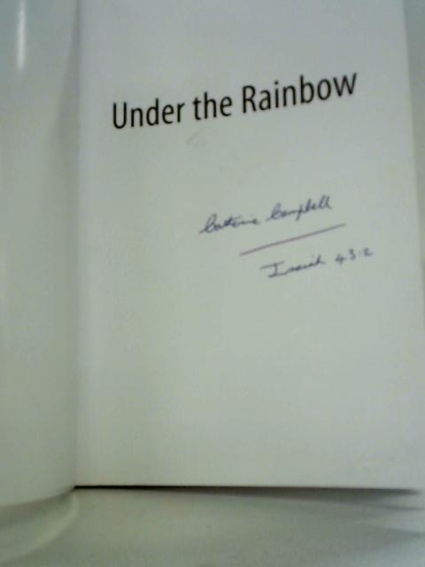 Under The Rainbow By Catherine Campbell