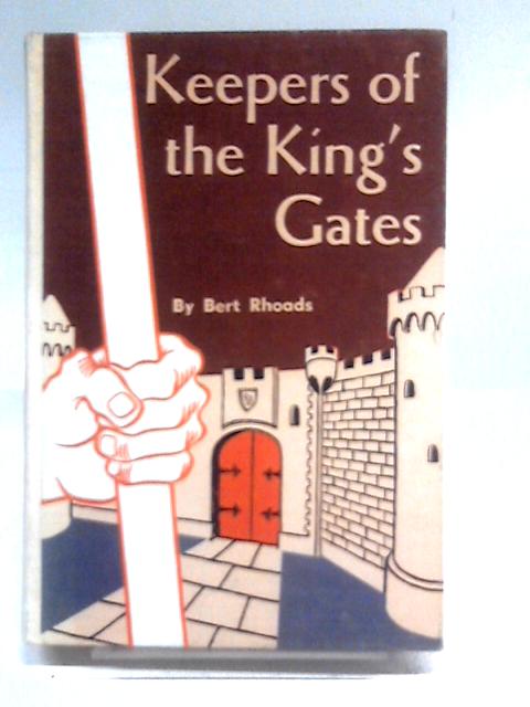 Keepers of the king's gates von Bert Rhoads