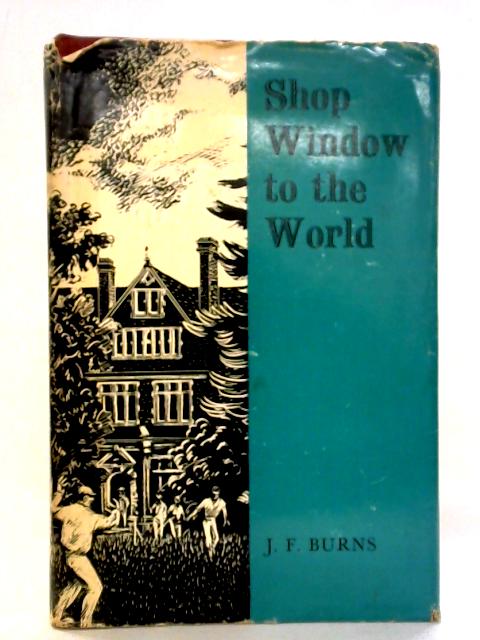 Shop Window To The World By J. F. Burns