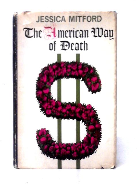 The American Way of Death By Jessica Mitford