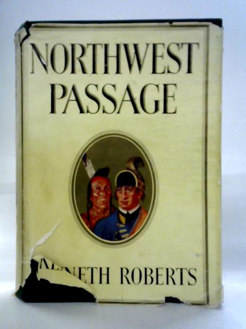 Northwest Passage By Kenneth Roberts