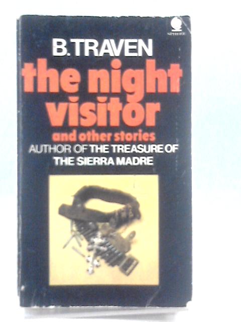 Night Visitor and Other Stories By B. Traven