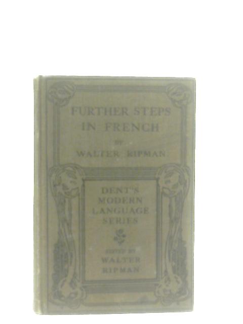 Further Steps in French By Walter Ripman