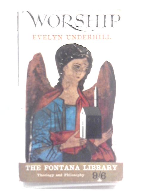 Worship (Fontana library) By Evelyn Underhill