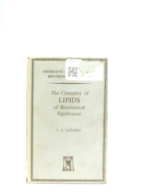 The Chemistry of Lipids of Biochemical Significance By J. A. Lovern