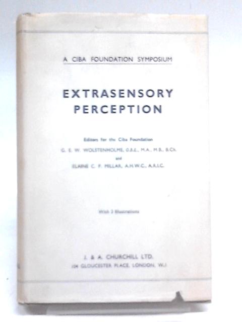 Ciba Foundation Symposium On Extrasensory Perception By G.E.W. Wolstenholme