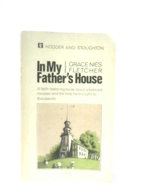 In My Father's House By Grace Nies Fletcher