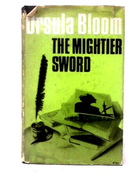 The Mightier Sword von Ursula Bloom