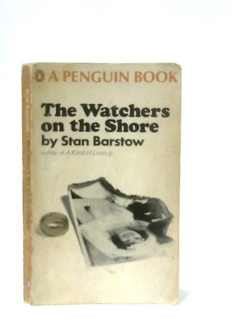 The Watchers on the Shore By Stan Barstow