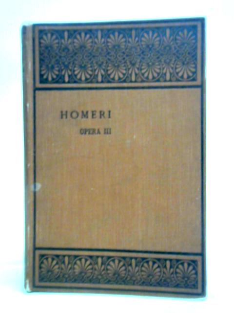 Homeri Opera Recognovit Breviqve Adnotatione Critica Instrvxit Tomus III Odysseas Libros I-XII Continens By Thomas W. Allen