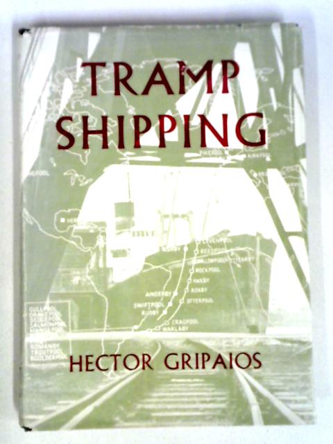 Tramp Shipping (Nautical series) By Hector Gripaios