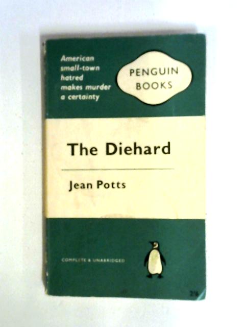 The Diehard By Jean Potts