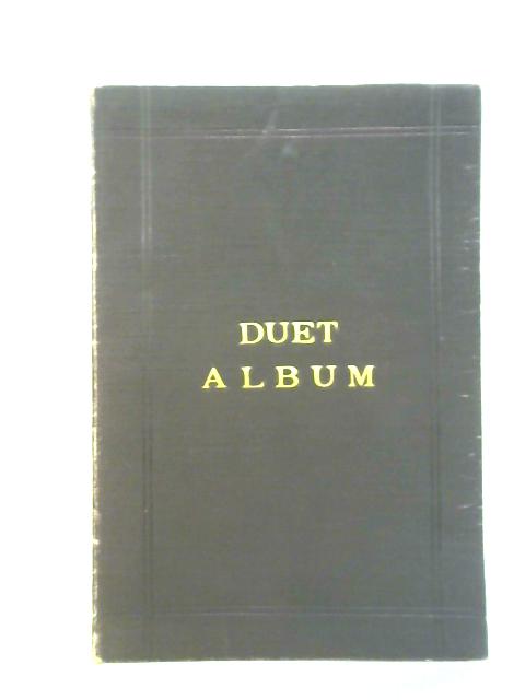 Rubinstein's Duet Album, Containing Eighteen Two- Part Songs, (Op. 48 and 67) By Herman Eisoldt Ed.