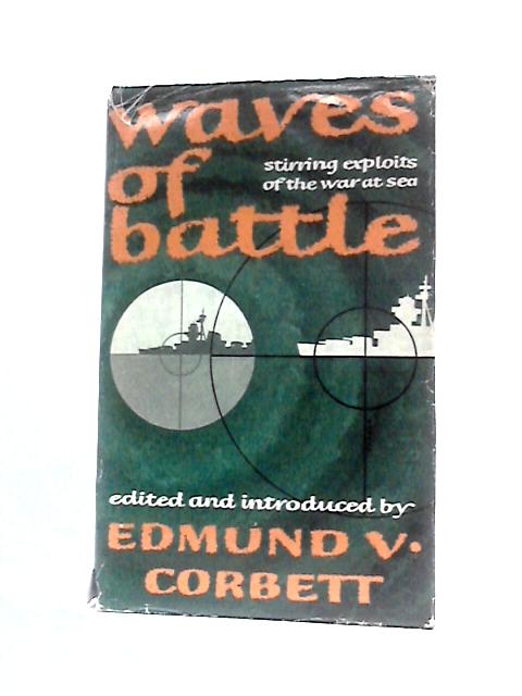 Waves of Battle. By E.V.Corbett