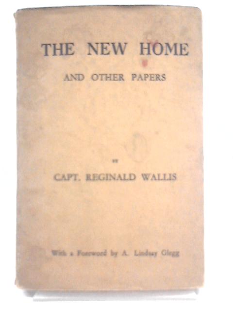 The New Home And Other Papers By Reginald Wallis