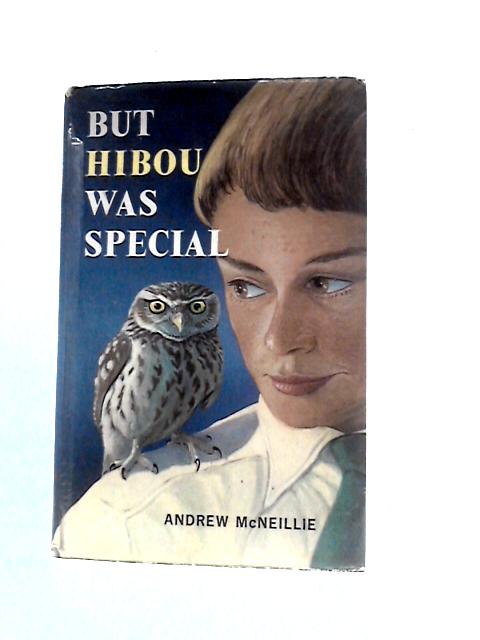 But Hibou Was Special By Andrew McNeillie