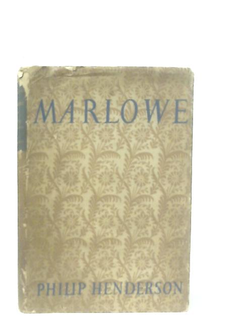 Christopher Marlowe (Men and books series) By Philip Henderson