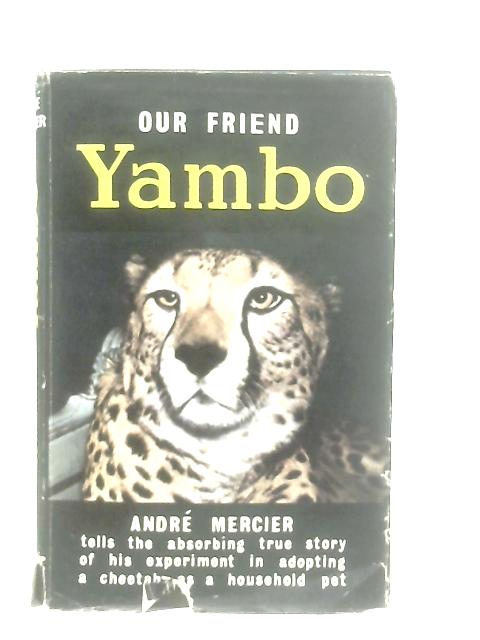 Our Friend Yambo By Mercier, Andre