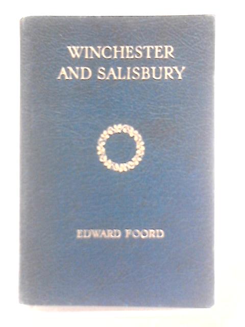 Winchester and Salisbury (Cathedrals, Abbeys and Famous Churches Series) By Edward Foord