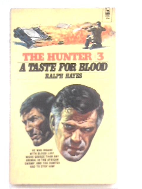 The Hunter #3 - A Taste For Blood By Ralph Hayes