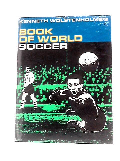 Book of World Soccer. par Kenneth Wolstenholme