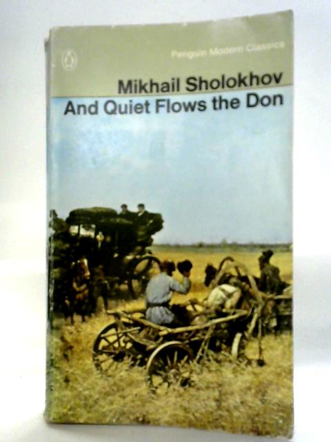 And Quiet Flows the Don By Mikhail Sholokhov