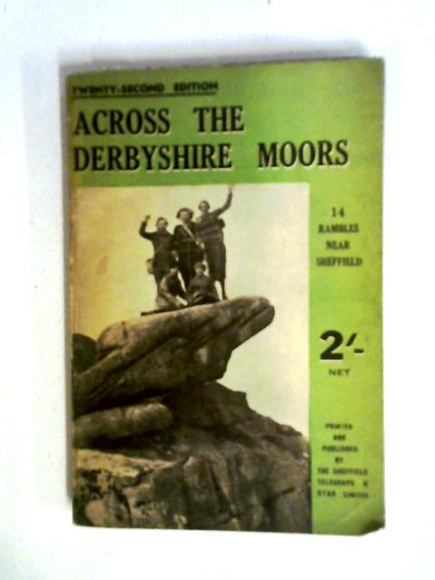 Across The Derbyshire Moors von G H B Ward