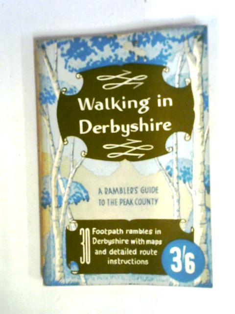 Walking in Derbyshire By J. W. Allen et al