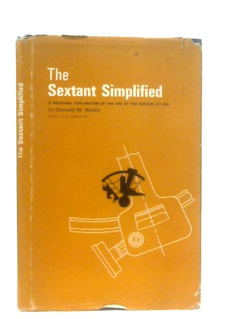 The Sextant Simplified By Oswald M. Watts