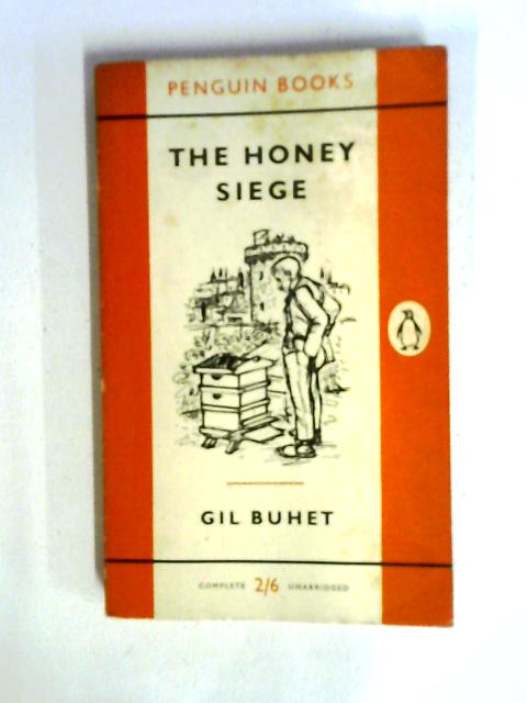 The Honey Siege By Gil Buhet