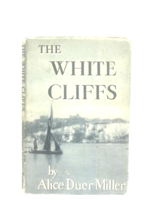 The White Cliffs von Alice Duer Miller