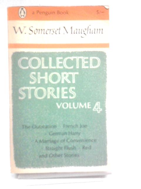 Collected Short Stories, Vol. 4 By W. Somerset Maugham
