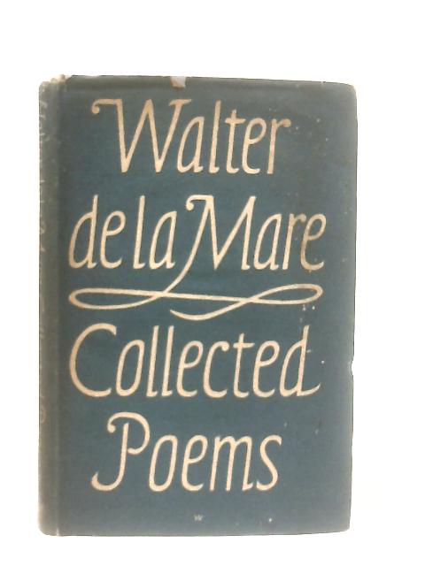 Collected Poems von Walter De LA Mare