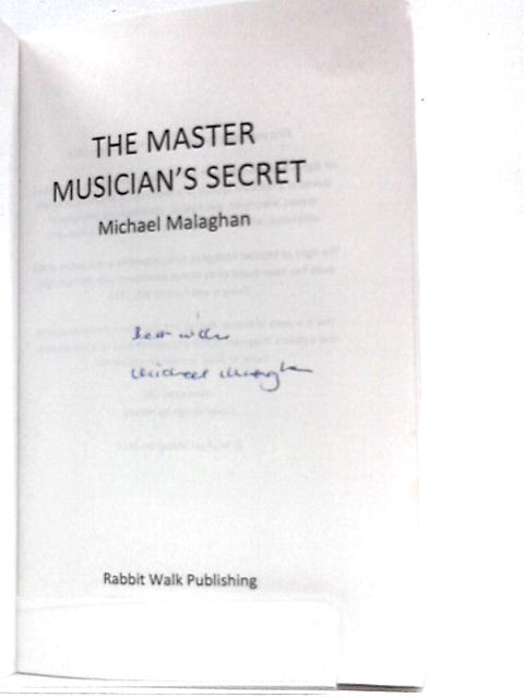 The Master Musician's Secret By Michael Malaghan