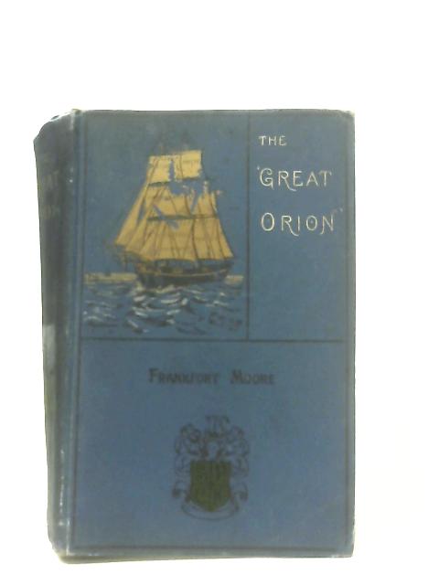 The Great Orion By F. Frankfort Moore