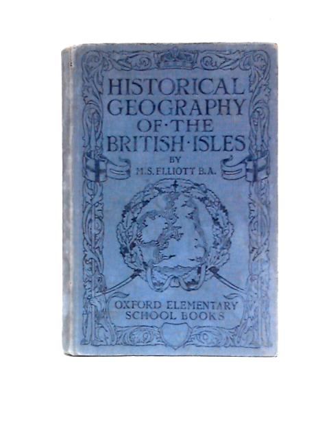 Historical Geographies British Isles von M. S. Elliott