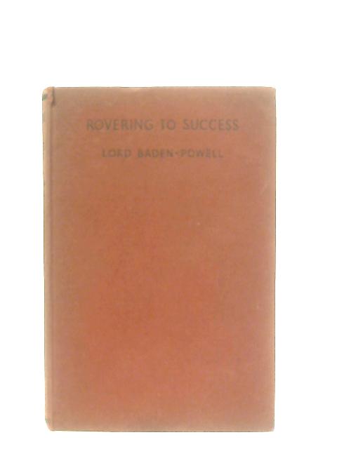 Rovering to Success By Lord Baden-Powell Of Gilwell