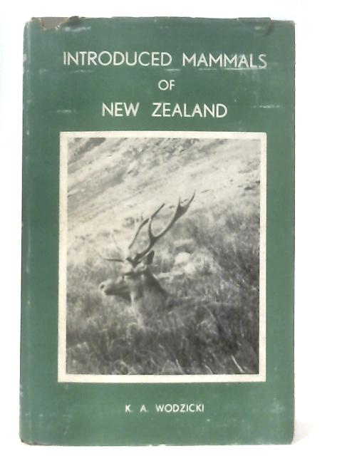 Introduced Mammals Of New Zealand. An Ecological and Economic Survey By K. A. Wodzicki
