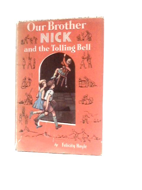 Our Brother Nick And The Tolling Bell By Felicity Hayle